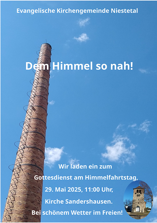 Die evangelische Kirchengemeinde lädt ein zum Gottesdienst am Himmelfahrtstag, 29.05.2025, um 11 Uhr in der Kirche in Niestetal-Sandershausen.