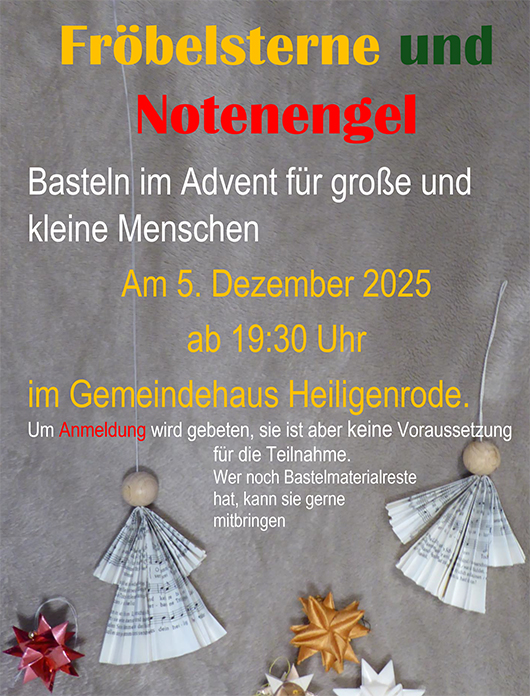 "Fröbelsterne und Notenengel"
Basteln im Advent für große und kleine Menschen
Am 5. Dezember 2025
ab 19:30 Uhr
im Gemeindehaus Niestetal-Heiligenrode
